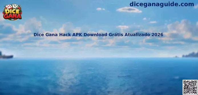 Información segura sobre Dice Gana Hack APK Download Grátis Atualizado 2026