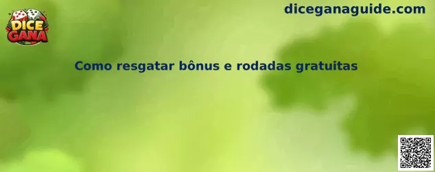 Guía para resgatar bonos y rodadas gratuitas en Dice Gana