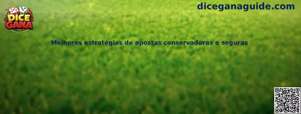 Estrategias de apuestas conservadoras y seguras