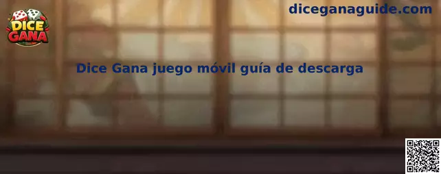 Dice Gana juego móvil guía de descarga