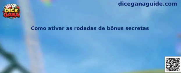 Guía sobre rodadas de bônus secretas en Dice Gana