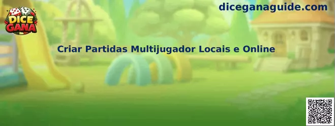 Crear partidas multijugador locales y online en Dice Gana