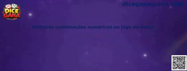 Melhores combinações numéricas no jogo de dados