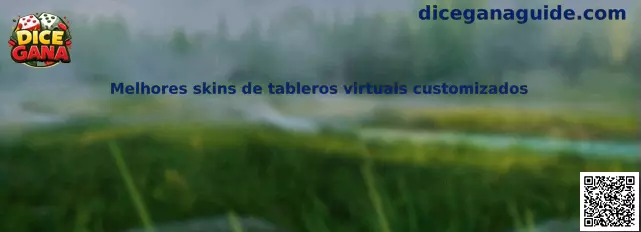 Melhores skins de tableros virtuales customizados